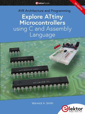 cover image of Explore ATtiny Microcontrollers using C and Assembly Language